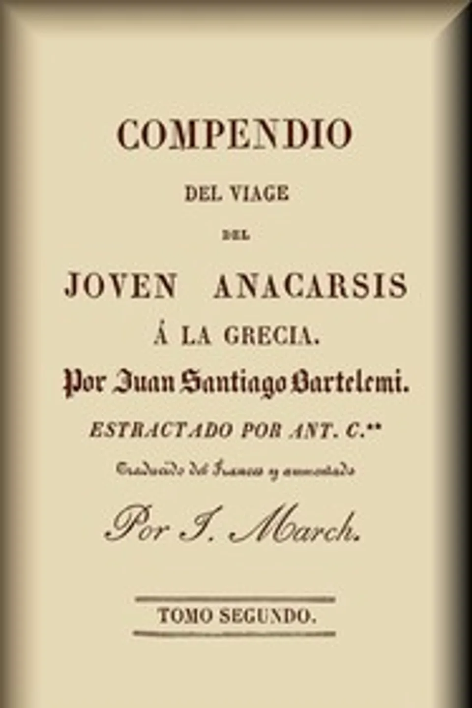 Compendio del viaje del joven Anacarsis a la Grecia (2 de 2), J.-J. (Jean-Jacques) Barthélemy
