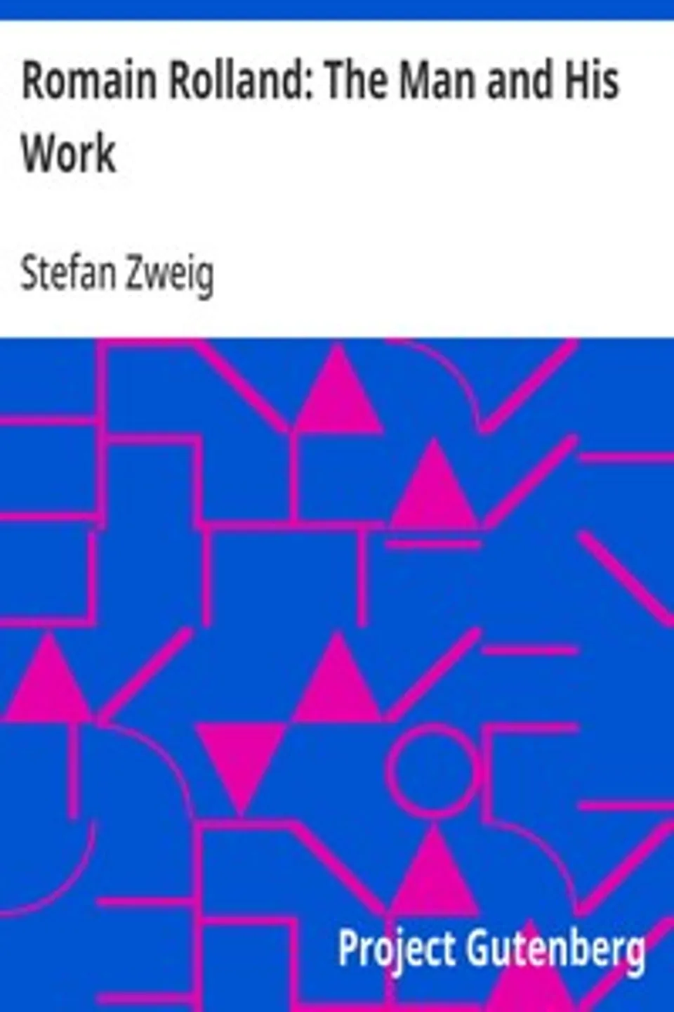 Romain Rolland: The Man and His Work, Stefan Zweig