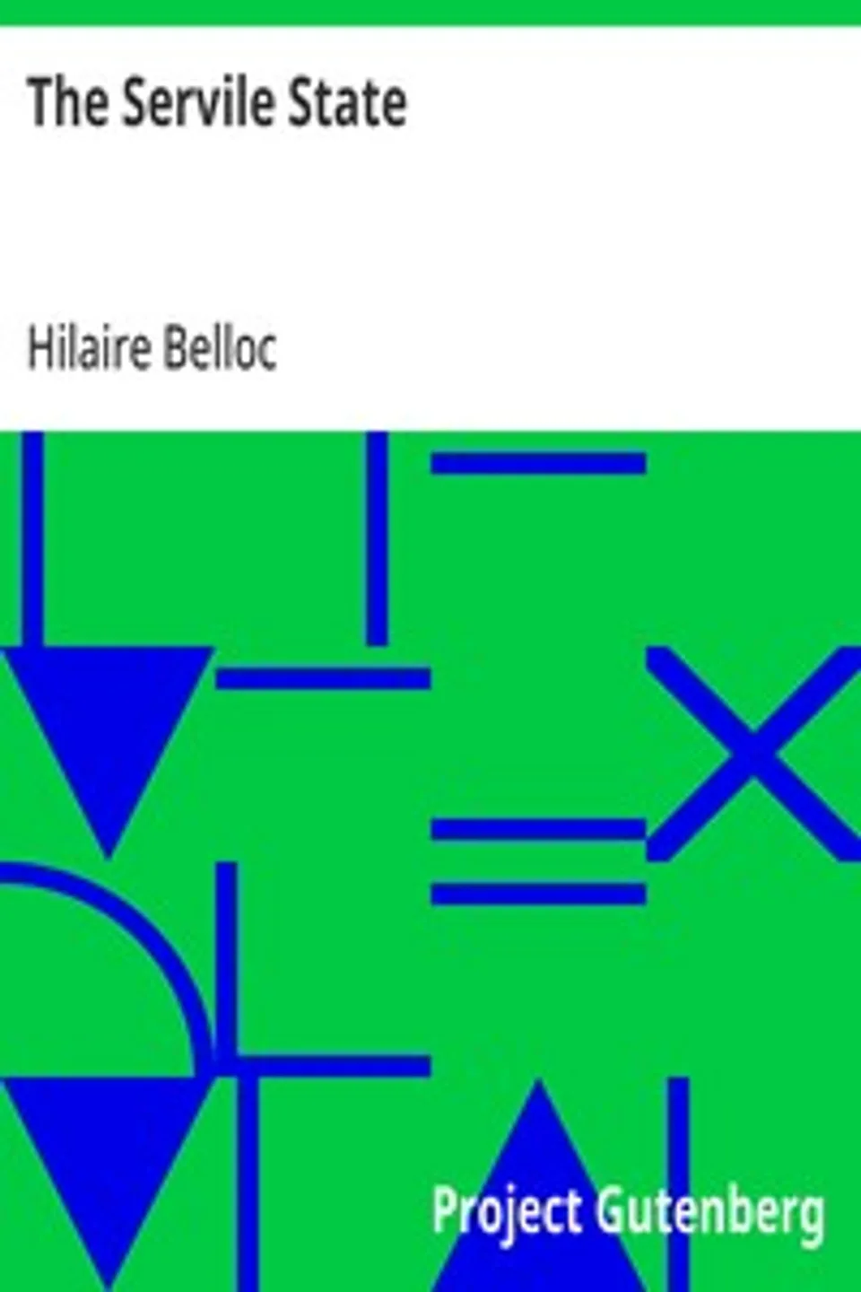 The Servile State, Hilaire Belloc