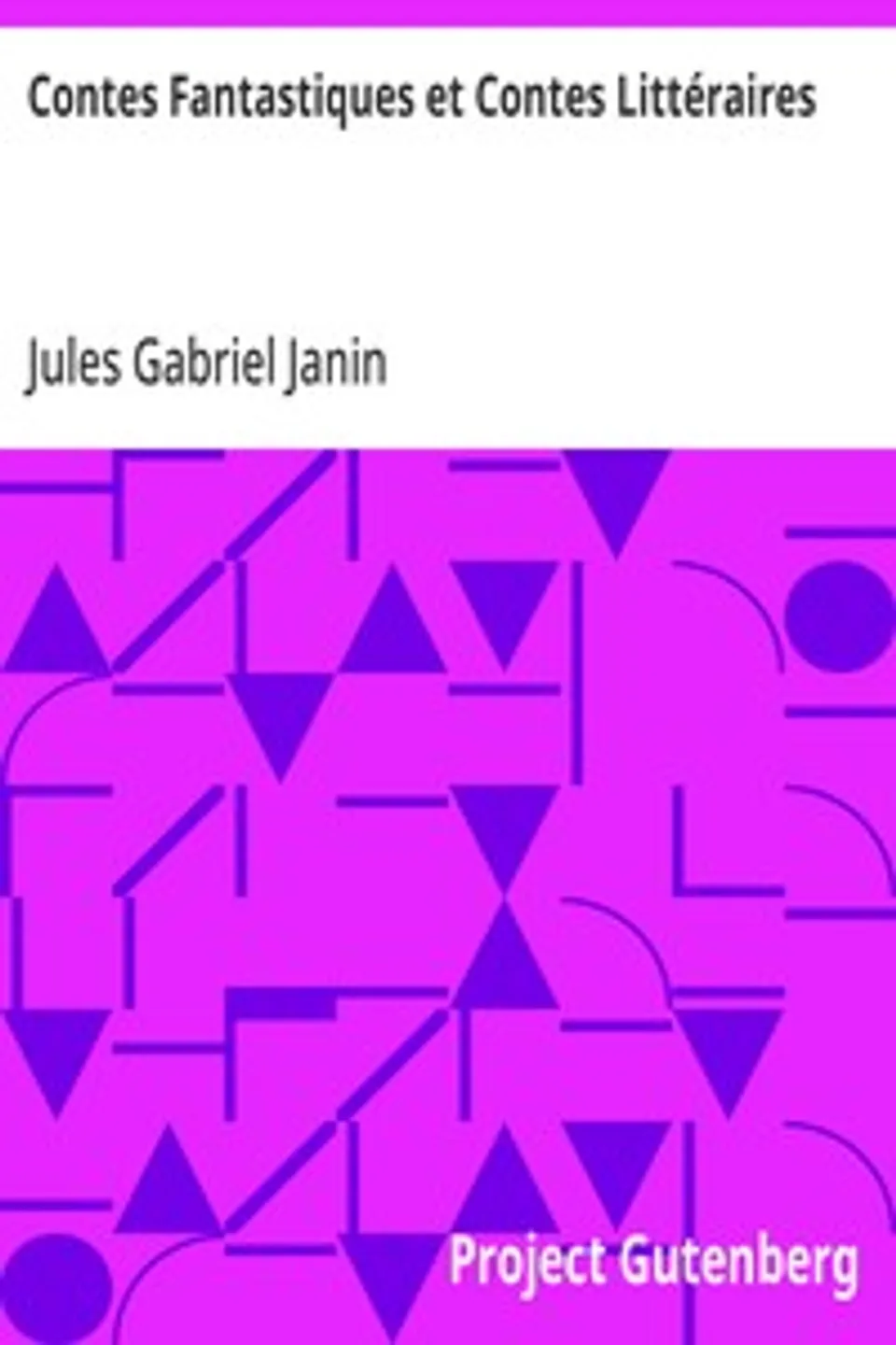 Contes Fantastiques et Contes Littéraires, Jules Gabriel Janin