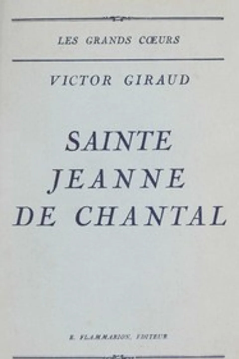 Sainte Jeanne de Chantal, Victor Giraud