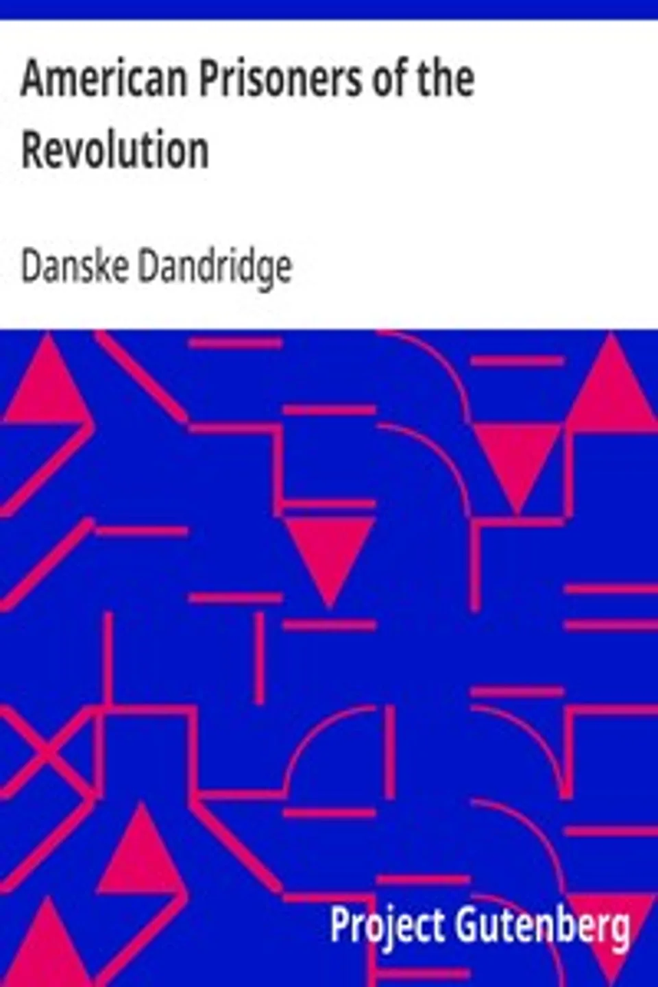 American Prisoners of the Revolution, Danske Dandridge