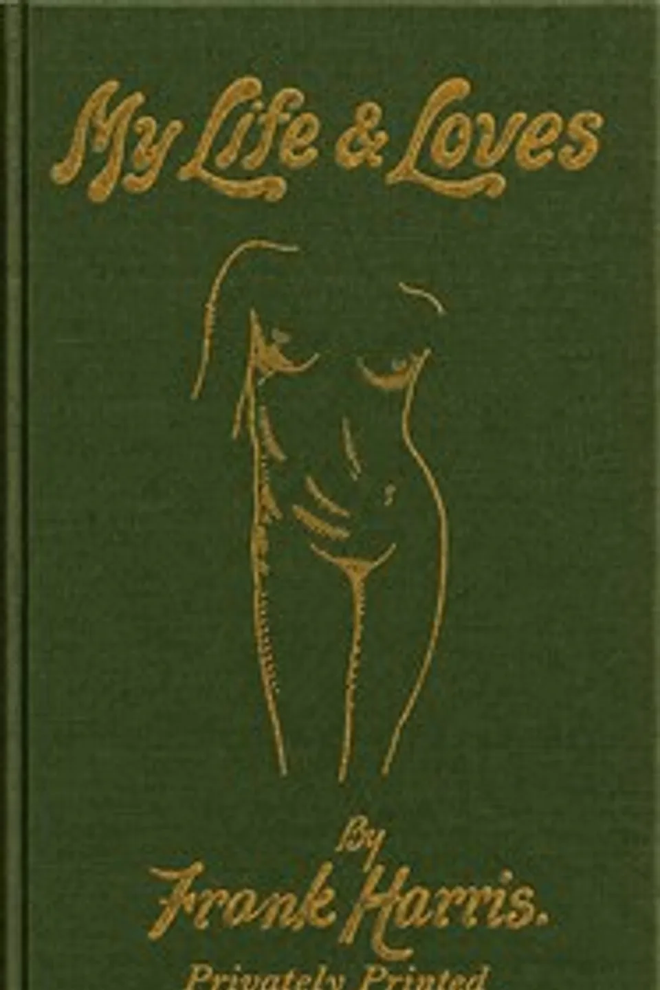 My Life and Loves, Vol. 1 (of 4), Frank Harris