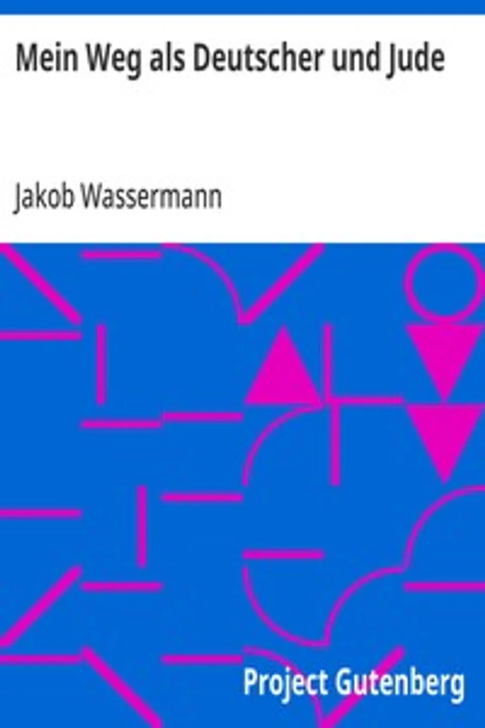 Mein Weg als Deutscher und Jude, Jakob Wassermann