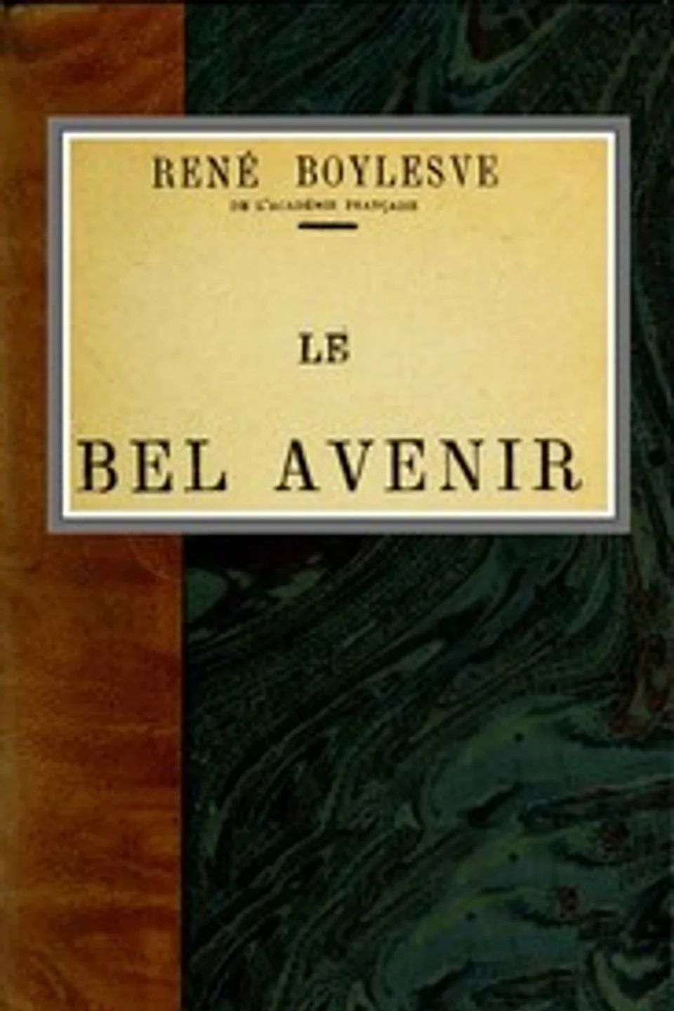 Le bel avenir, René Boylesve