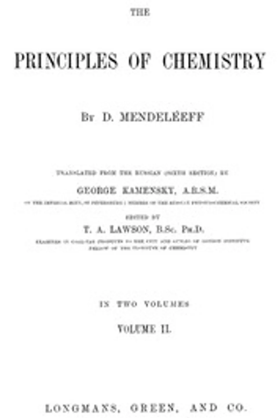 The Principles of Chemistry, Volume II, Dmitry Ivanovich Mendeleyev