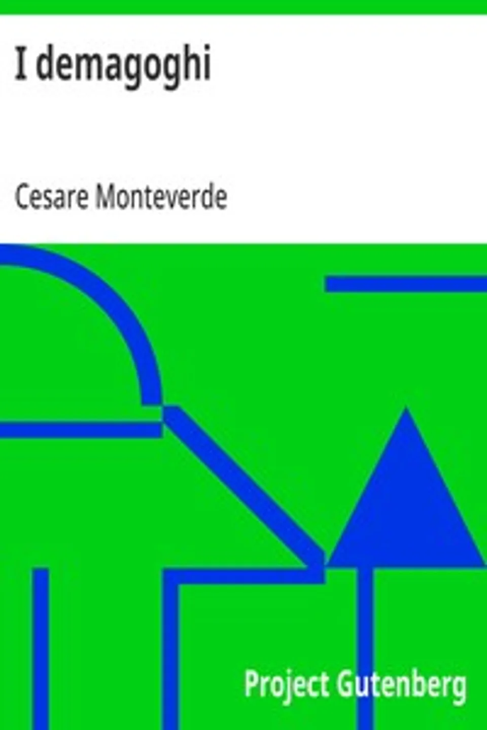I demagoghi: O, I misteri di Livorno, Cesare Monteverde