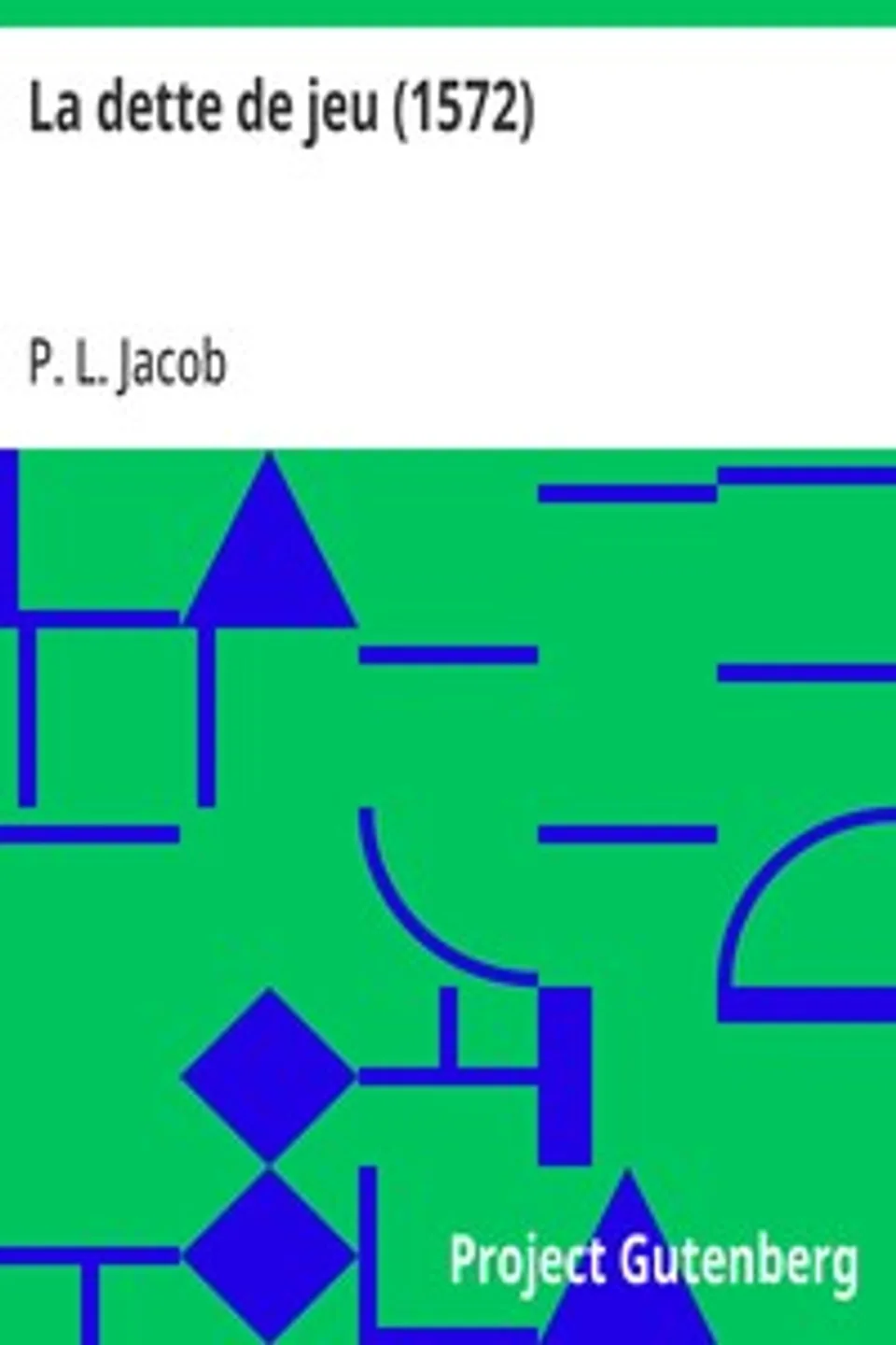 La dette de jeu (1572), P. L. Jacob