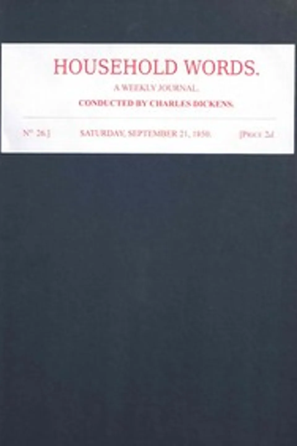 Household words, No. 26, September 21, 1850 : $b A weekly journal