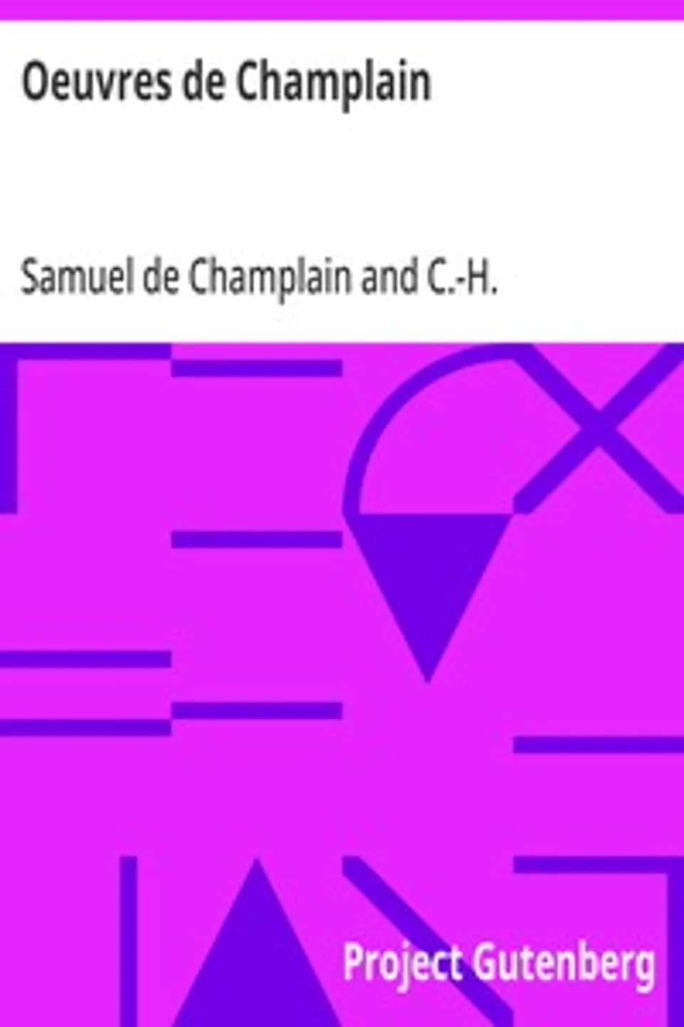 Oeuvres de Champlain, Samuel de Champlain