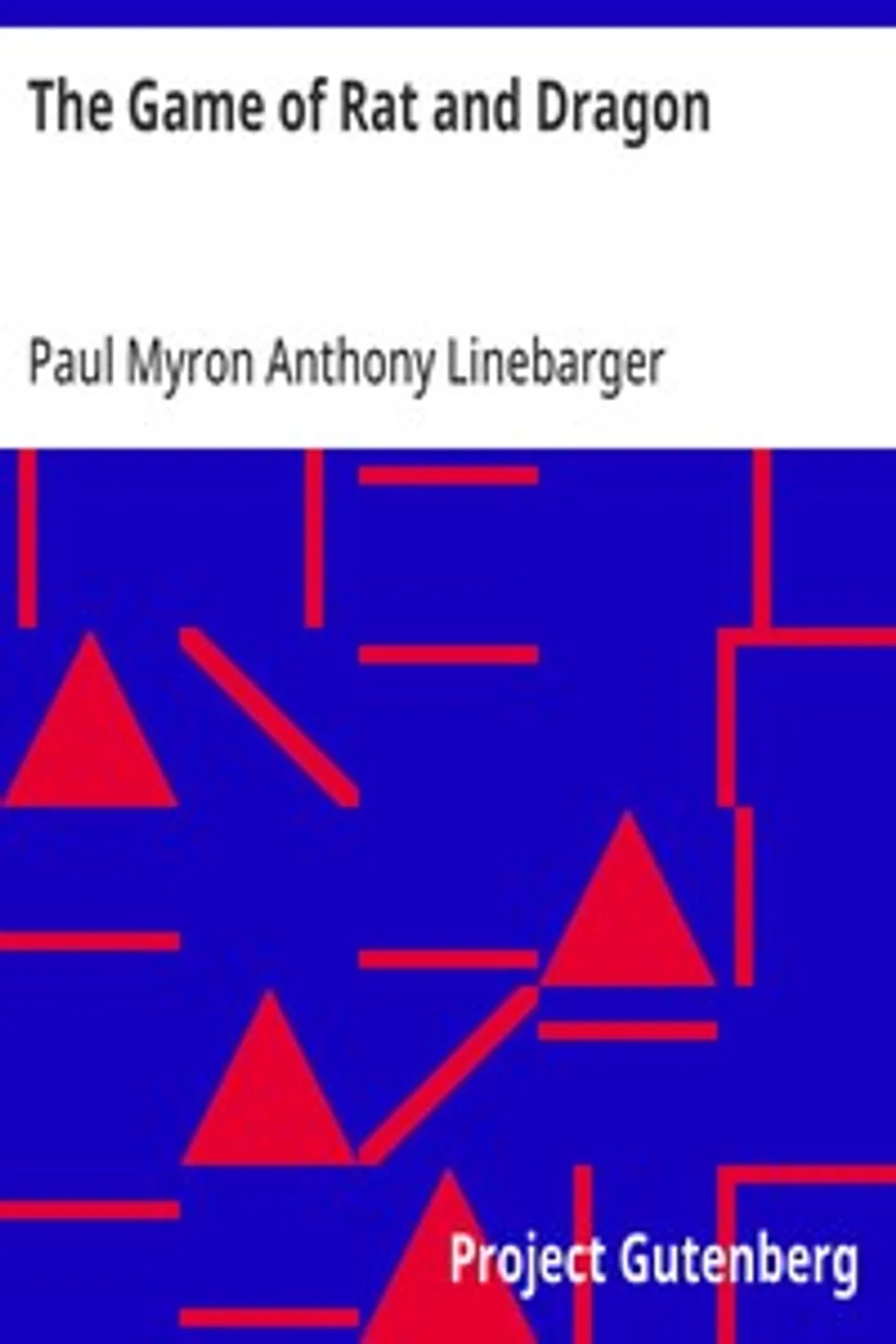 The Game of Rat and Dragon, Paul Myron Anthony Linebarger