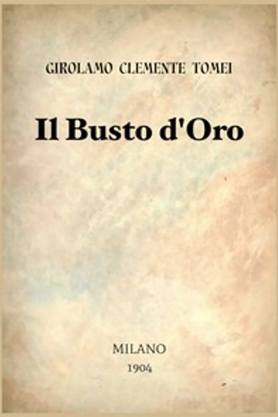 Il busto d'oro, Girolamo Clemente Tomei
