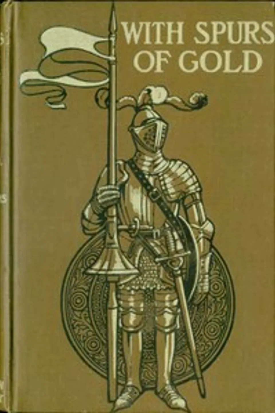 With Spurs of Gold: Heroes of Chivalry and their Deeds, Frances Nimmo Greene