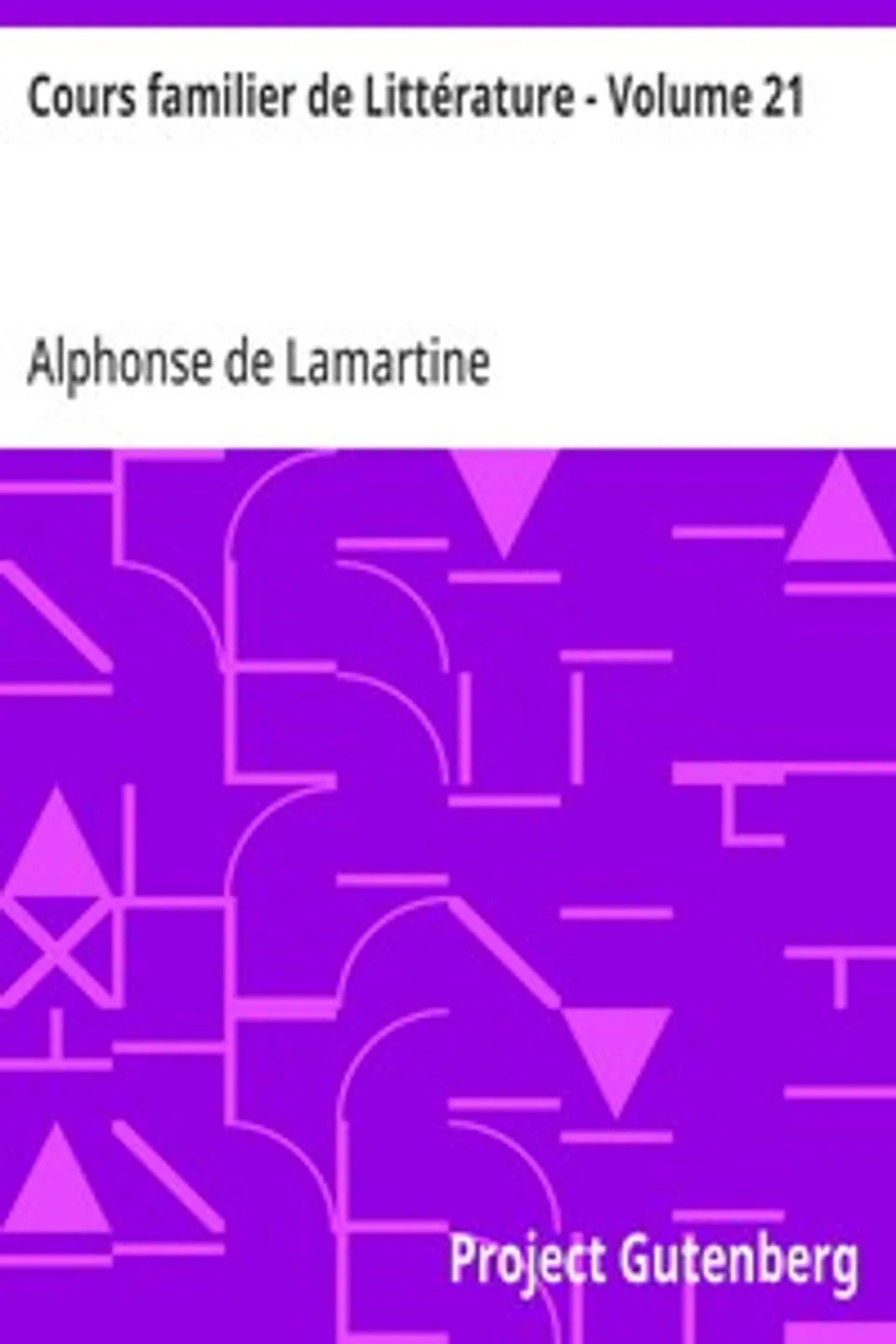 Cours familier de Littérature - Volume 21, Alphonse de Lamartine