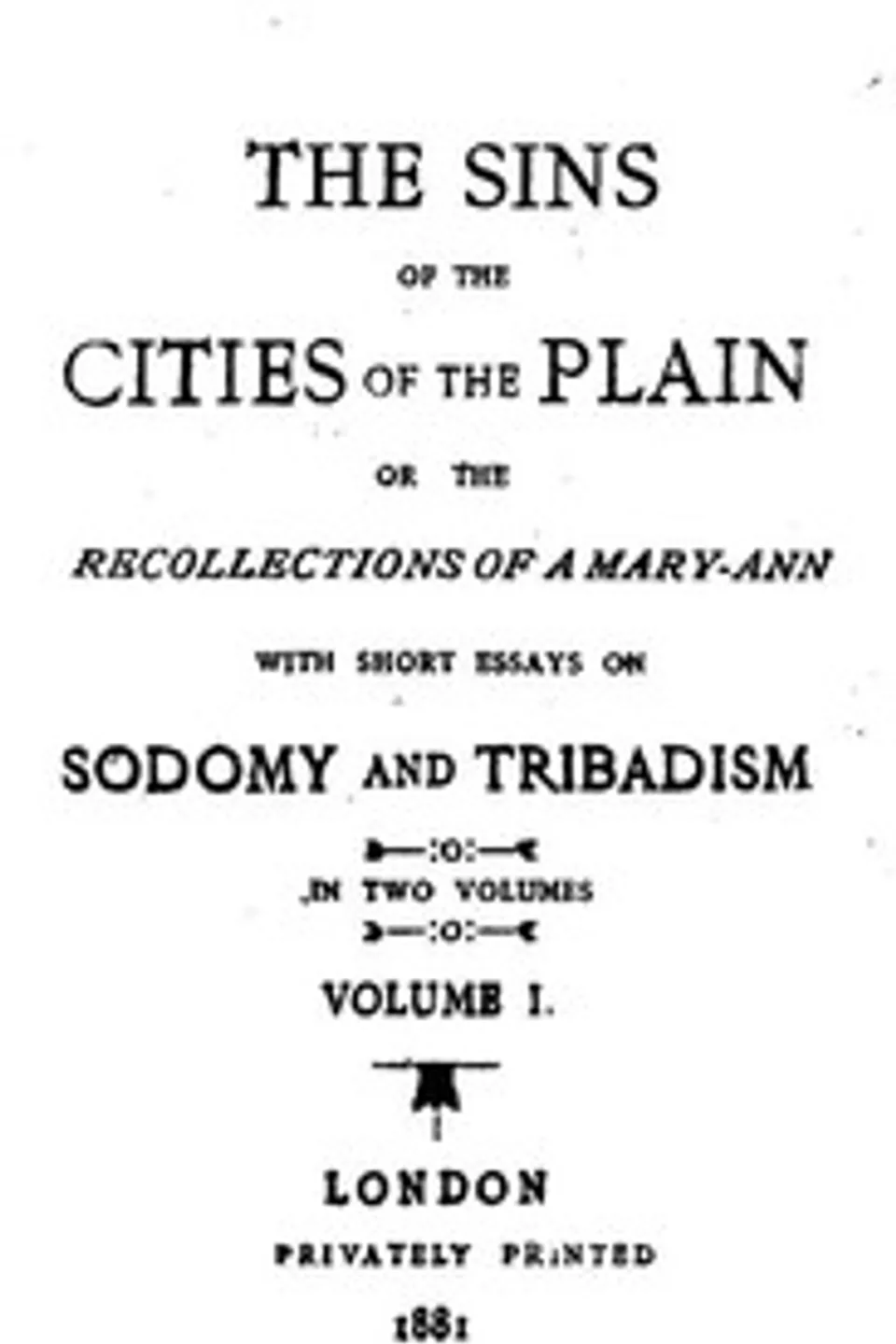 The Sins of the Cities of the Plain; or, The Recollections of a Mary-Ann: with Short Essays on Sodomy and Tribadism, Jack Saul