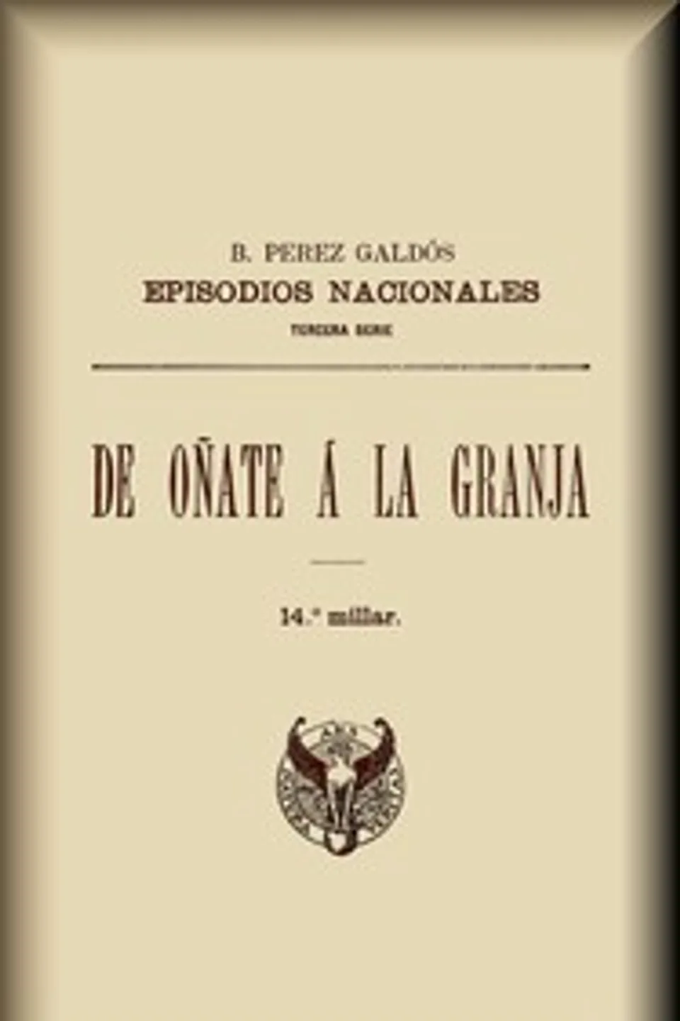 De Oñate a La Granja, Benito Pérez Galdós