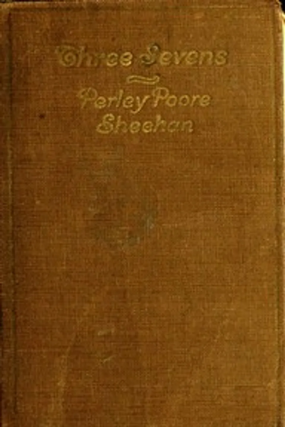 Three sevens : $b A detective story, Perley Poore Sheehan