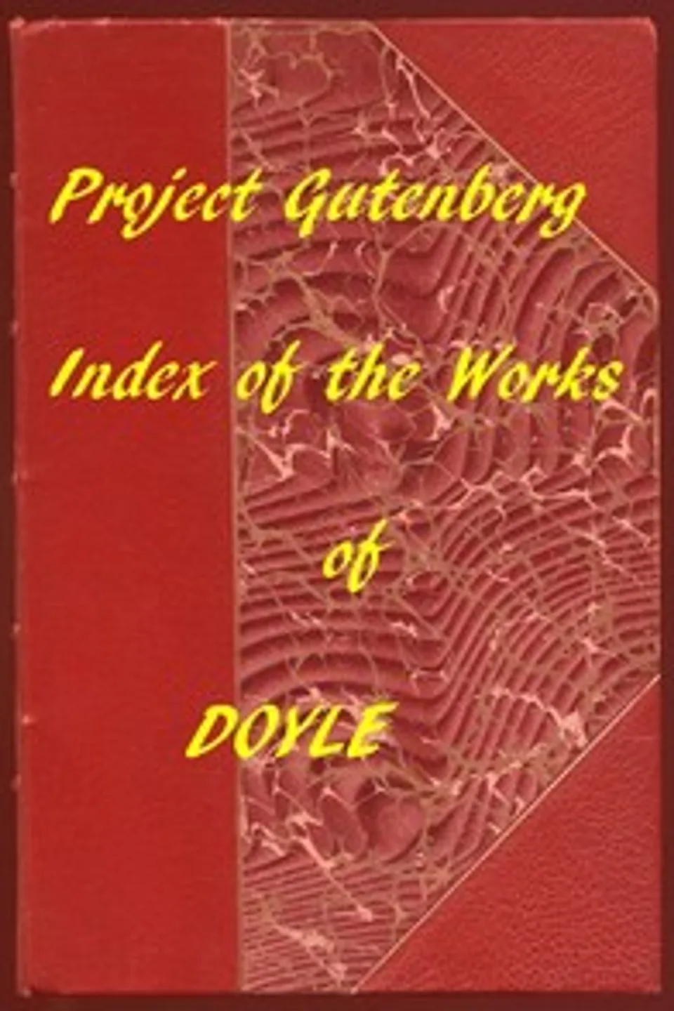 Index of the Project Gutenberg Works of Arthur Conan Doyle, Arthur Conan Doyle