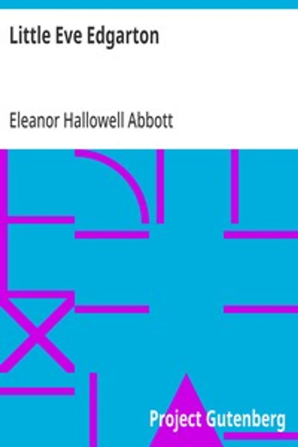 Little Eve Edgarton, Eleanor Hallowell Abbott