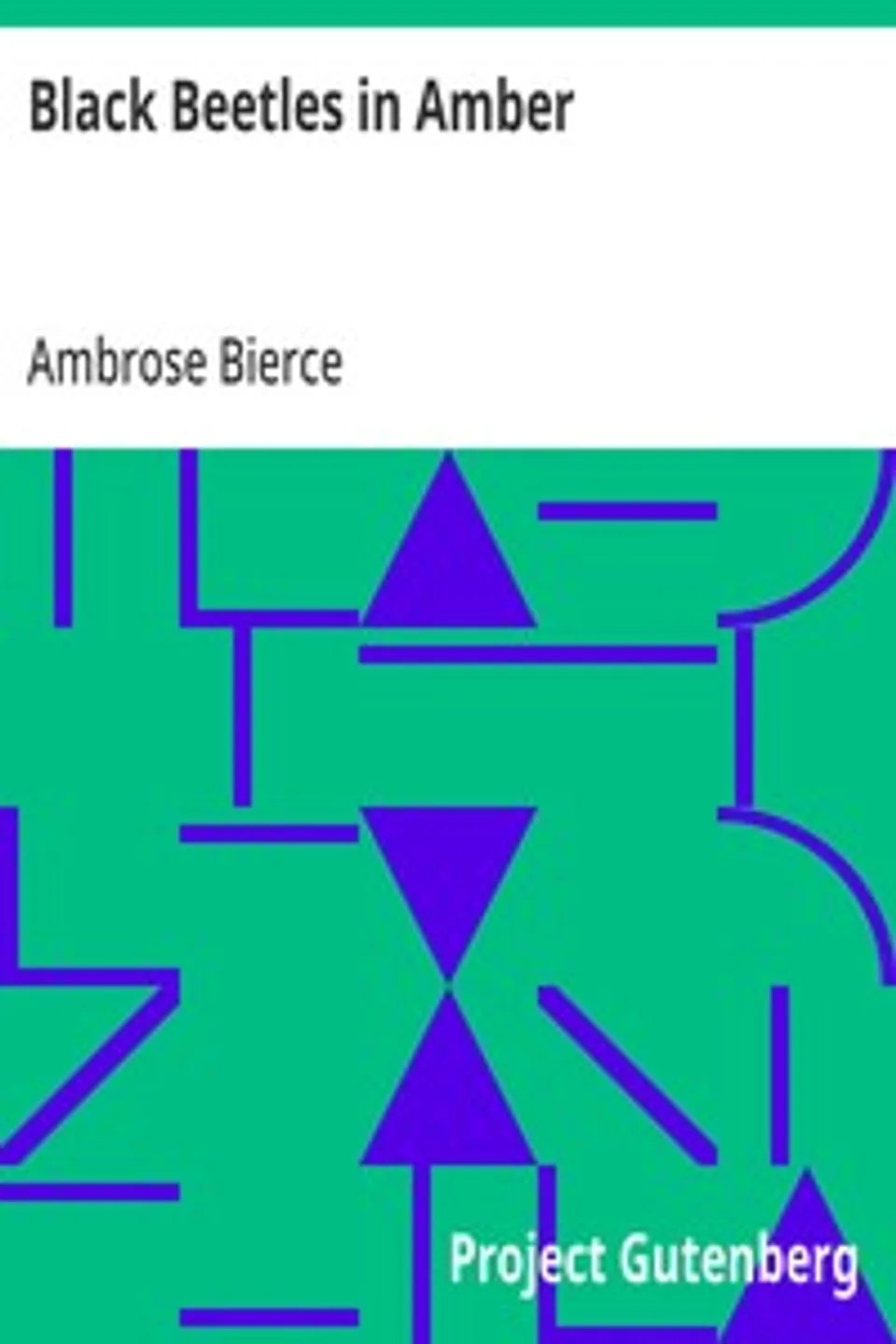 Black Beetles in Amber, Ambrose Bierce