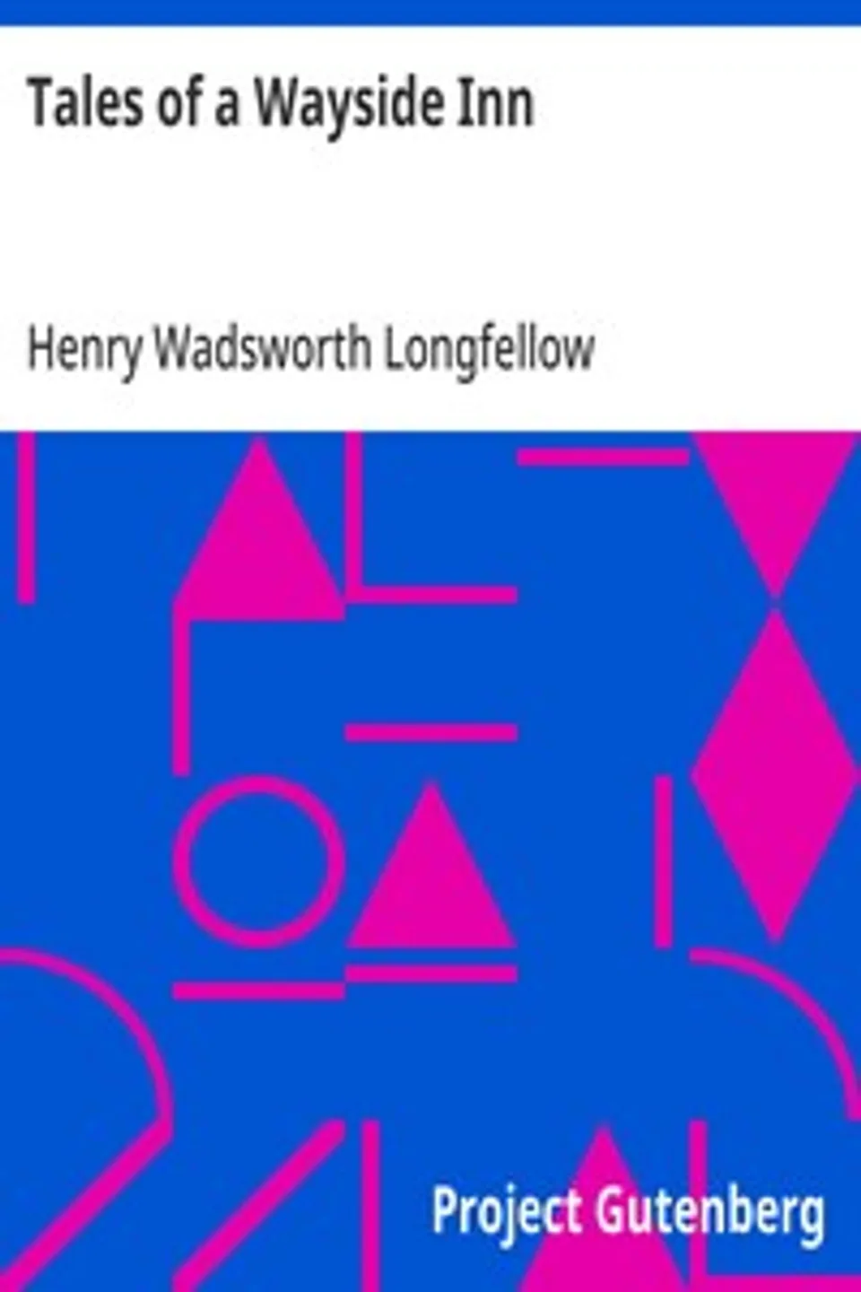 Tales of a Wayside Inn, Henry Wadsworth Longfellow