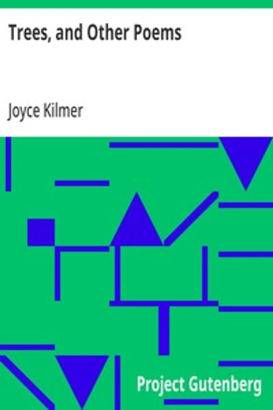 Trees, and Other Poems, Joyce Kilmer