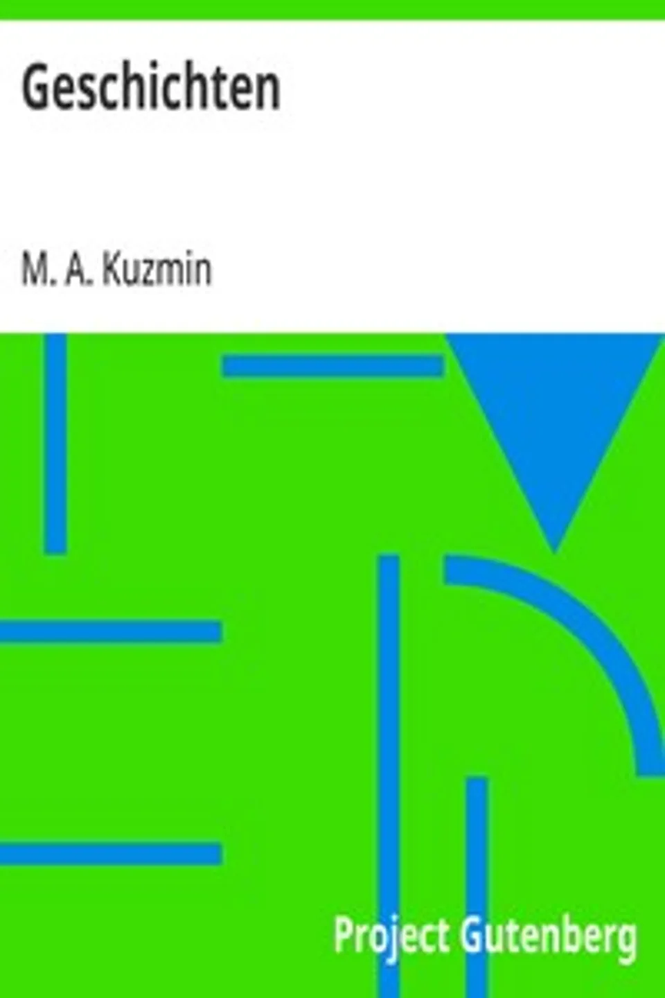 Geschichten, M. A. (Mikhail Alekseevich) Kuzmin