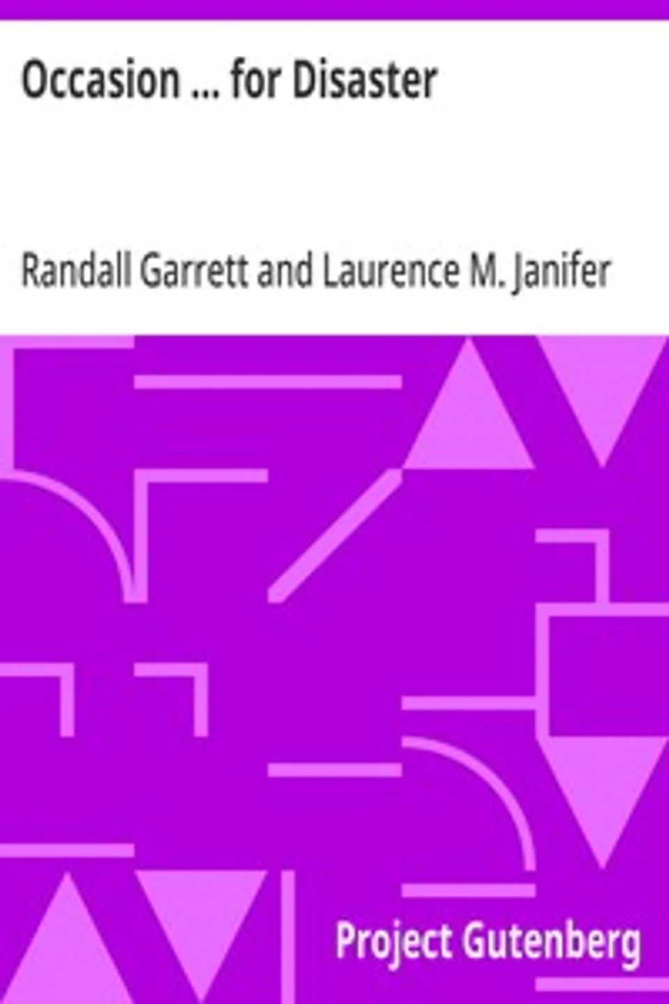 Occasion ... for Disaster, Randall Garrett