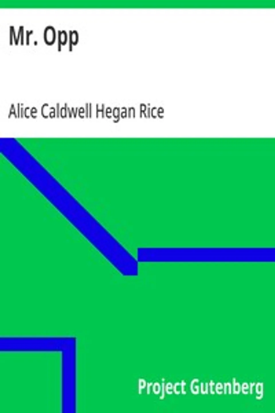 Mr. Opp, Alice Caldwell Hegan Rice