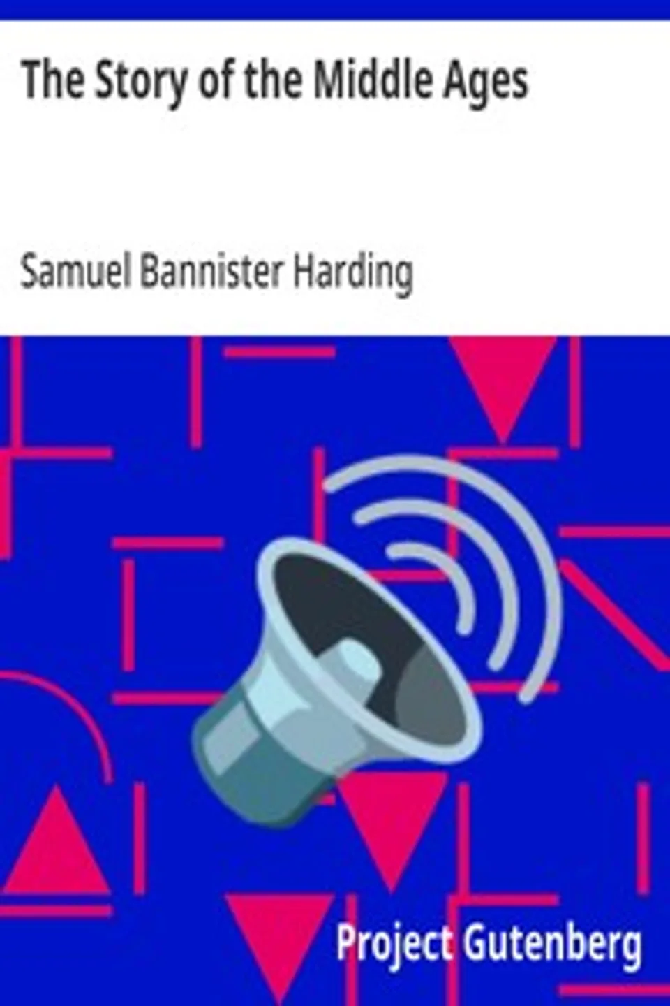 The Story of the Middle Ages, Samuel Bannister Harding