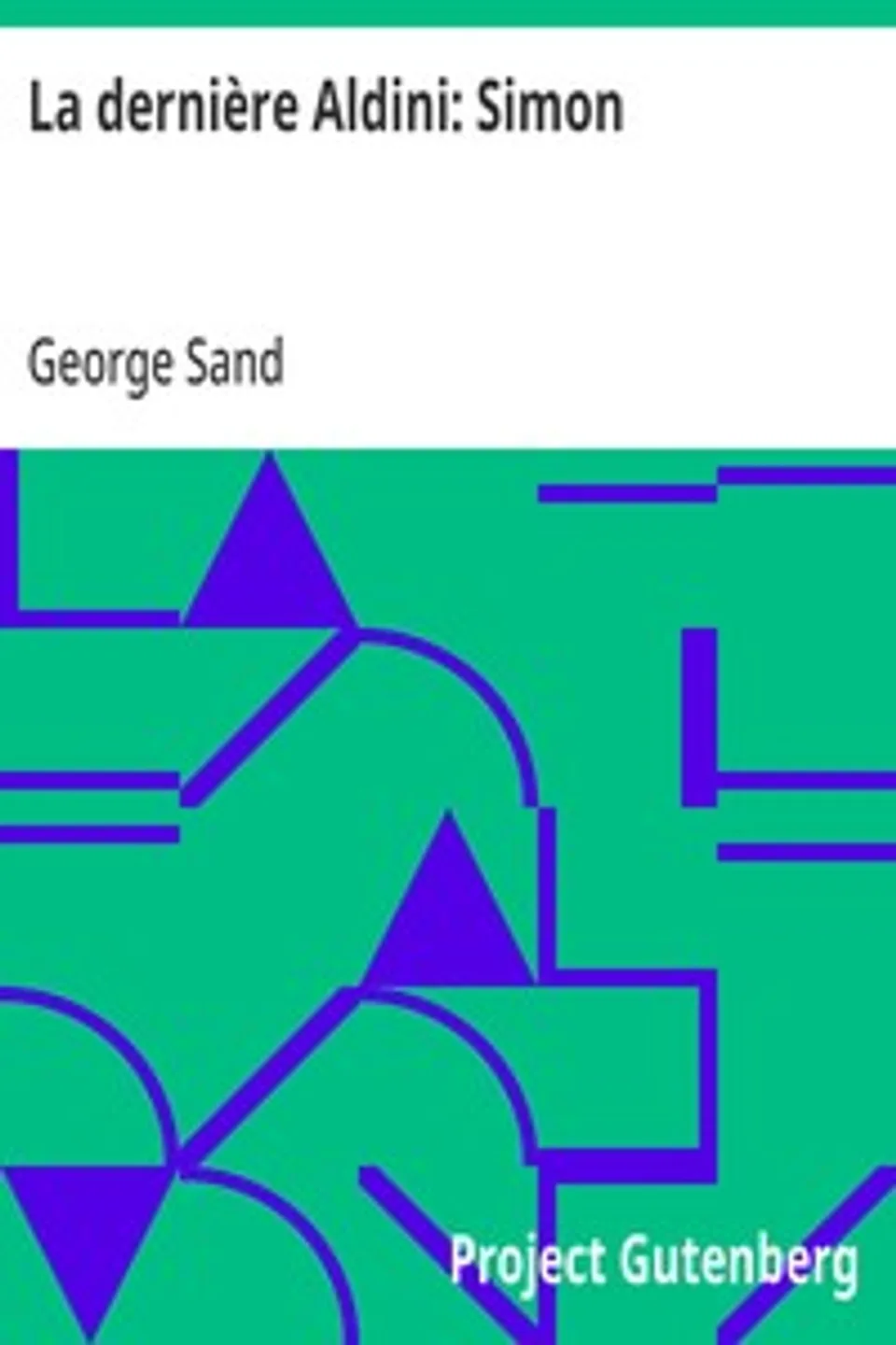La dernière Aldini: Simon, George Sand