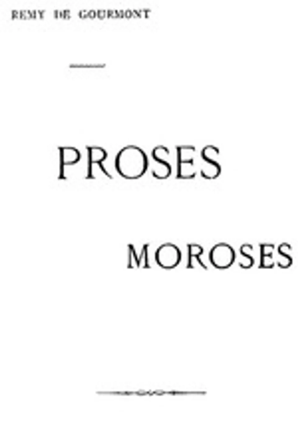 Proses moroses, Remy de Gourmont