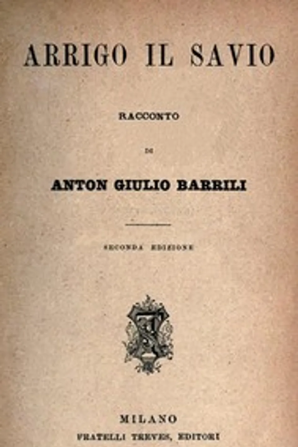 Arrigo il savio, Anton Giulio Barrili