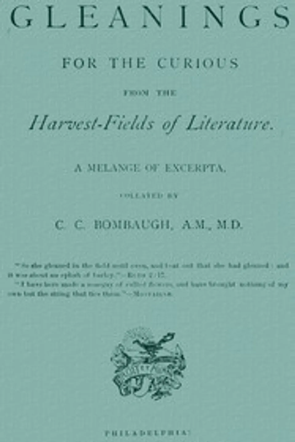 Gleanings from the Harvest-Fields of Literature: A Melange of Excerpta