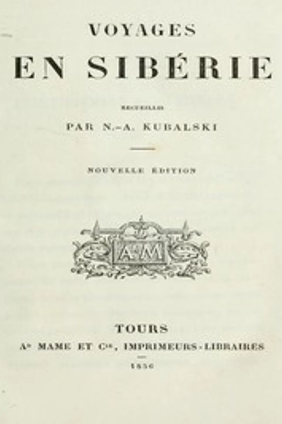 Voyages en Sibérie, N. A. (Nicolas A.) Kubalski