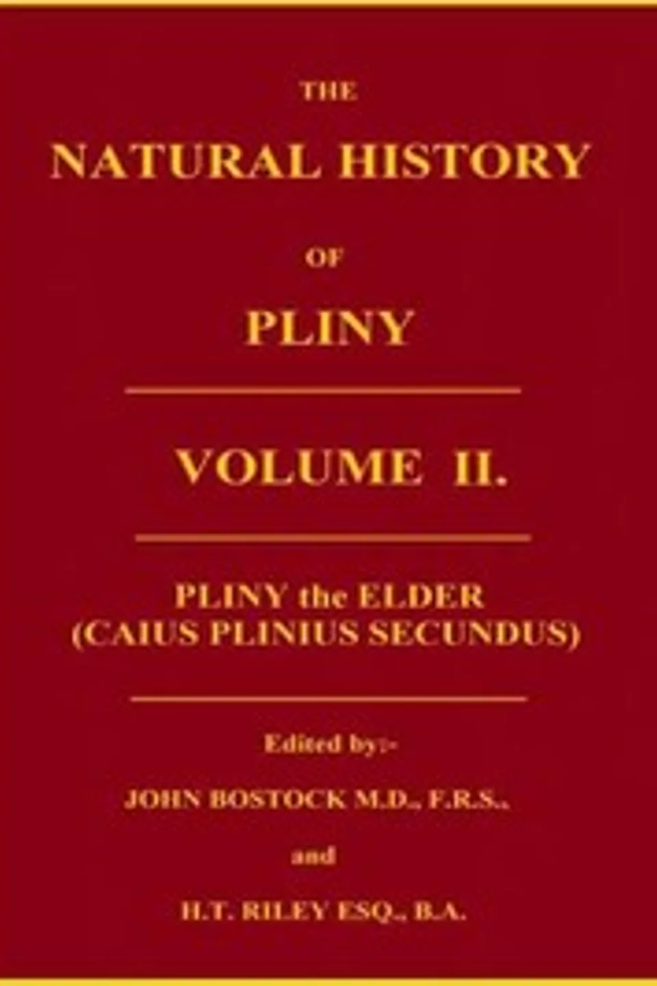 The Natural History of Pliny, Volume 2 (of 6), the Elder Pliny