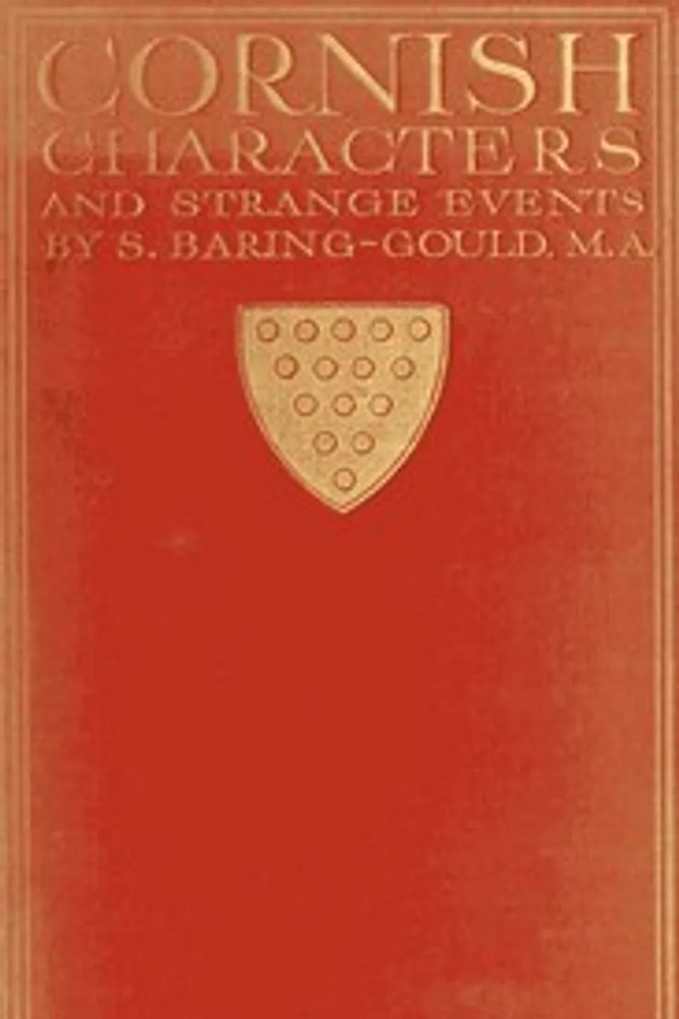Cornish Characters and Strange Events, S. (Sabine) Baring-Gould