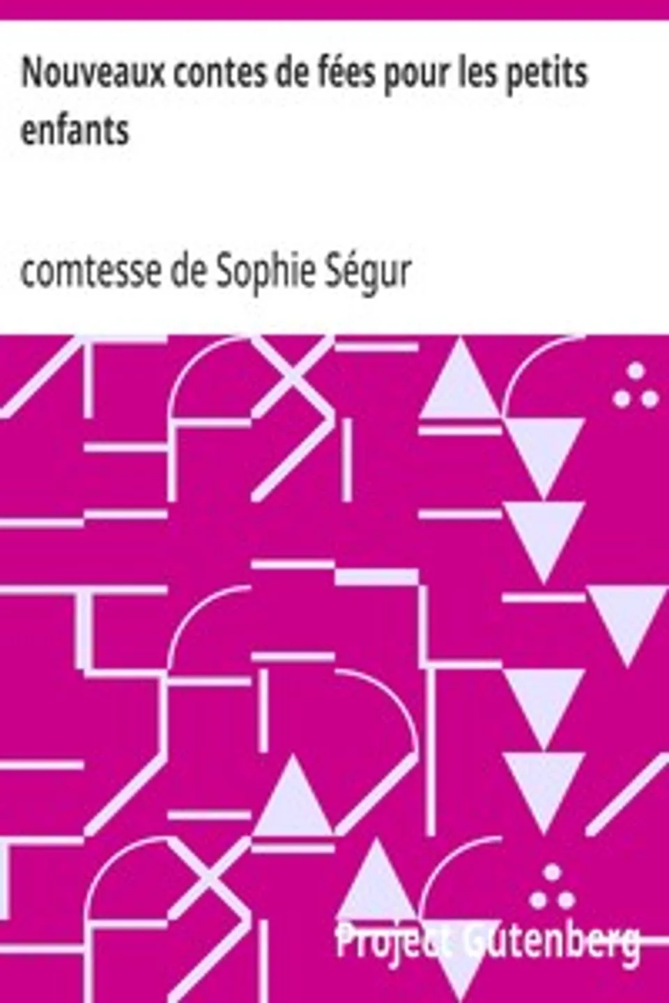Nouveaux contes de fées pour les petits enfants, Sophie Ségur