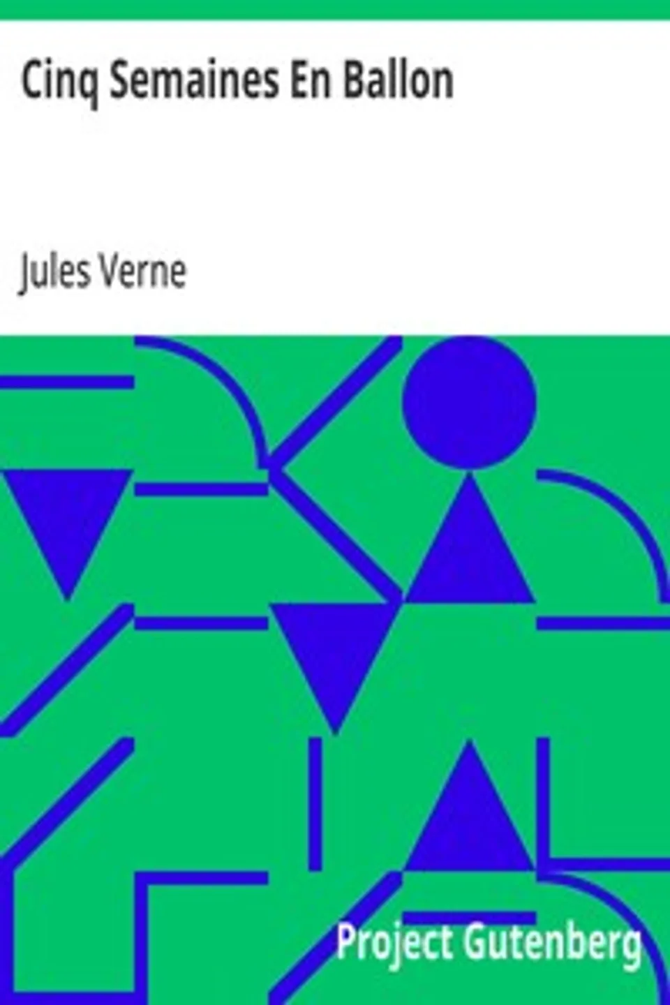 Cinq Semaines En Ballon, Jules Verne