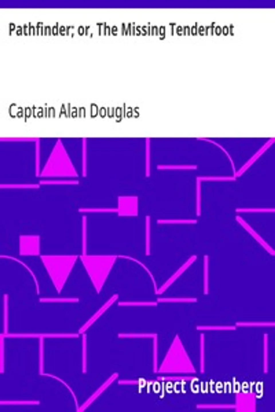 Pathfinder; or, The Missing Tenderfoot, Alan Douglas Captain