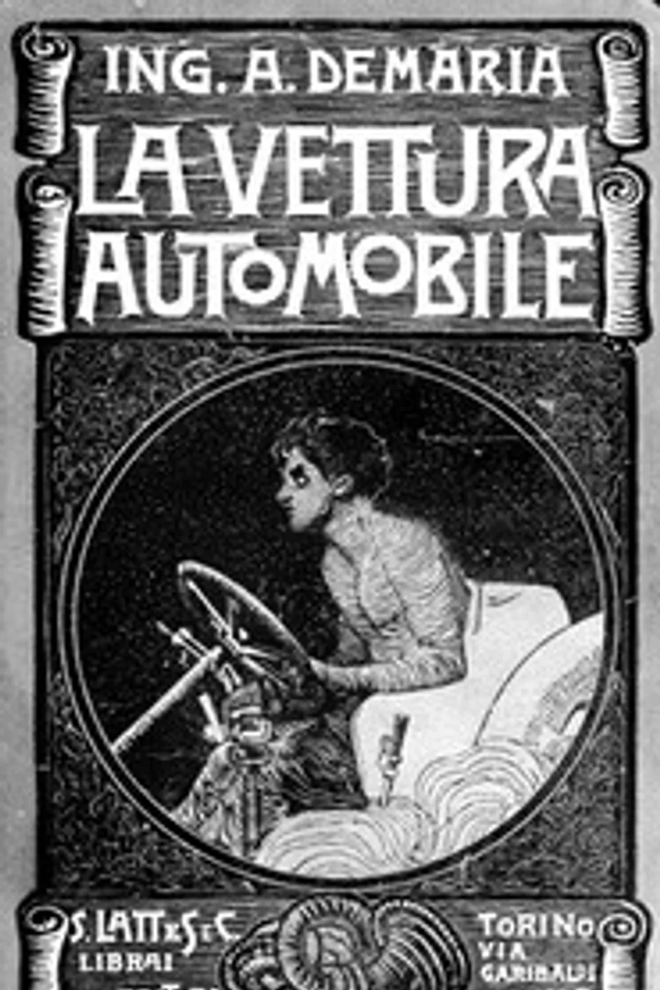La Vettura Automobile: sue parti - suo funzionamento, Alamanno De Maria