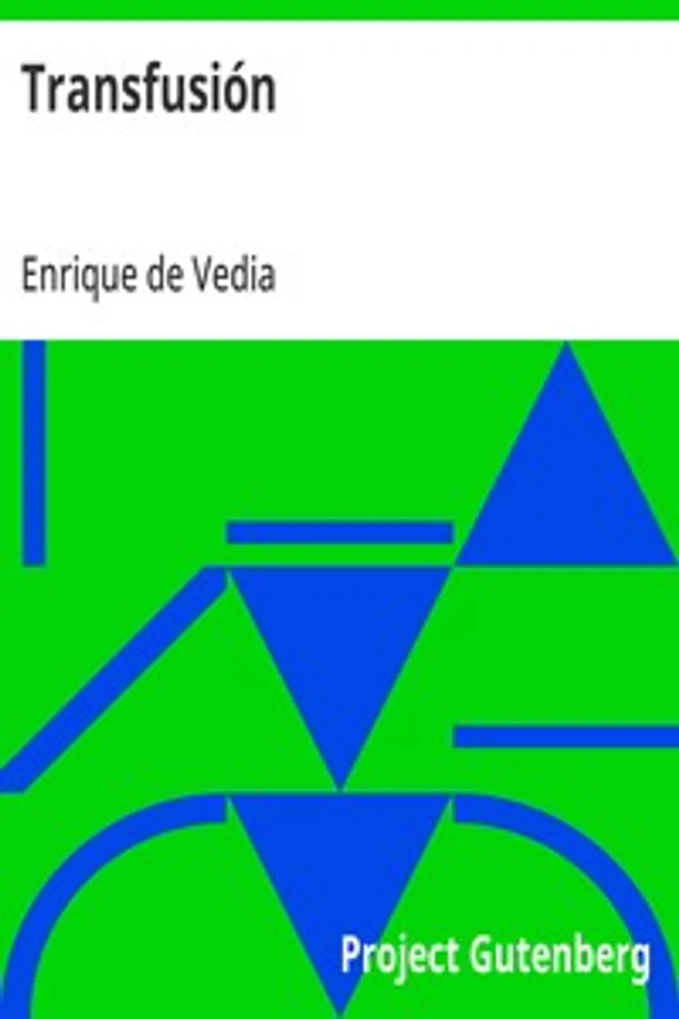 Transfusión, Enrique de Vedia