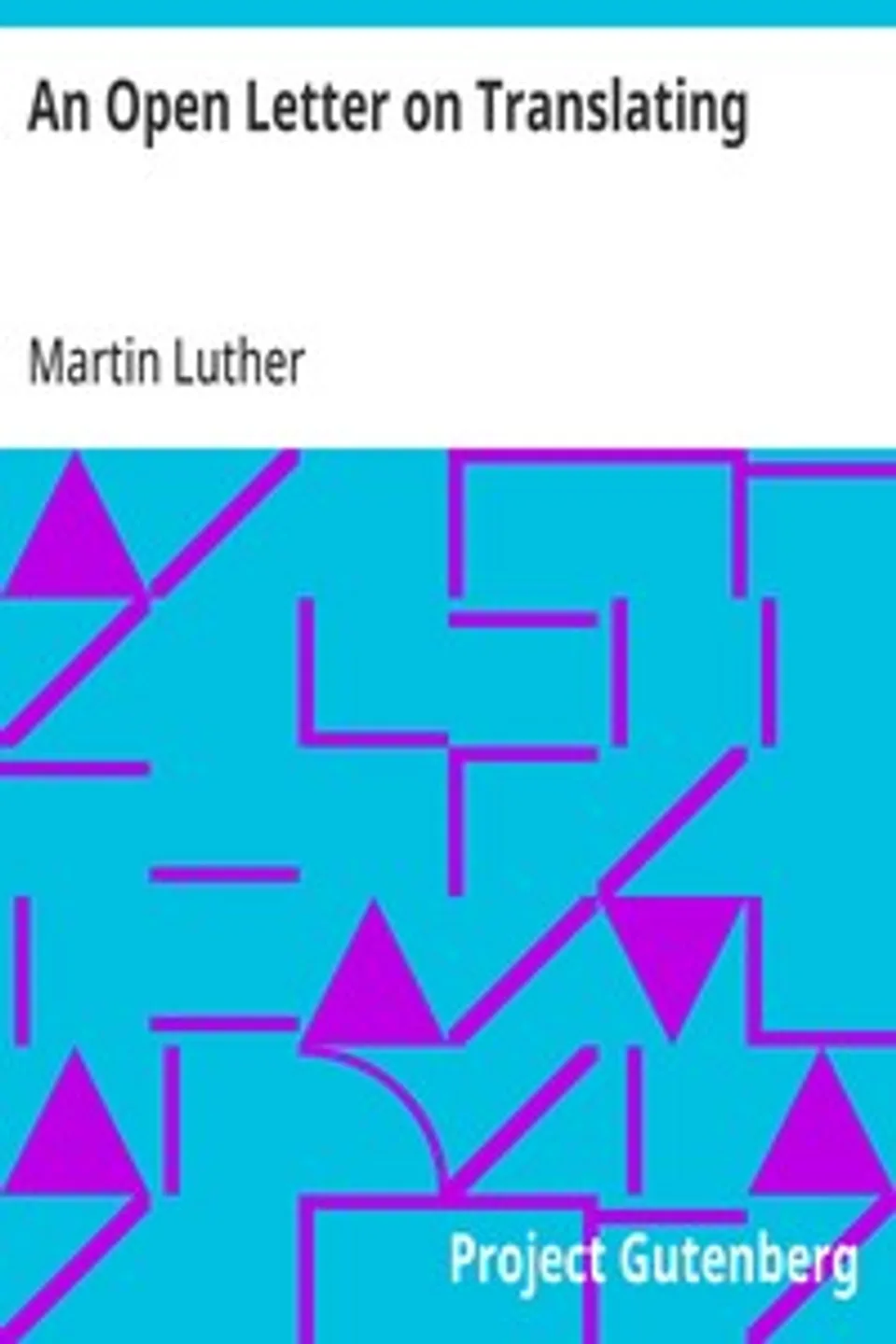 An Open Letter on Translating, Martin Luther