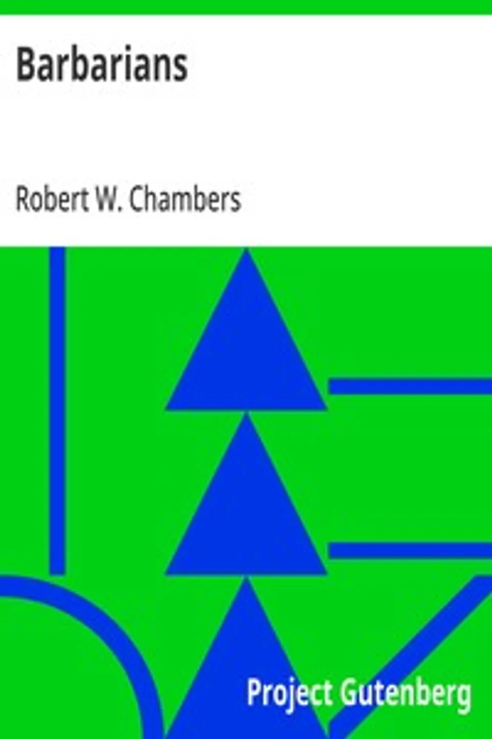 Barbarians, Robert W. (Robert William) Chambers