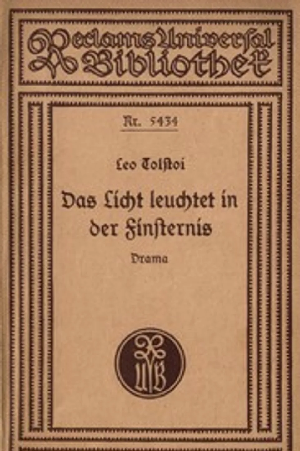 Das Licht leuchtet in der Finsternis: Drama in vier Aufzügen, Leo Tolstoy