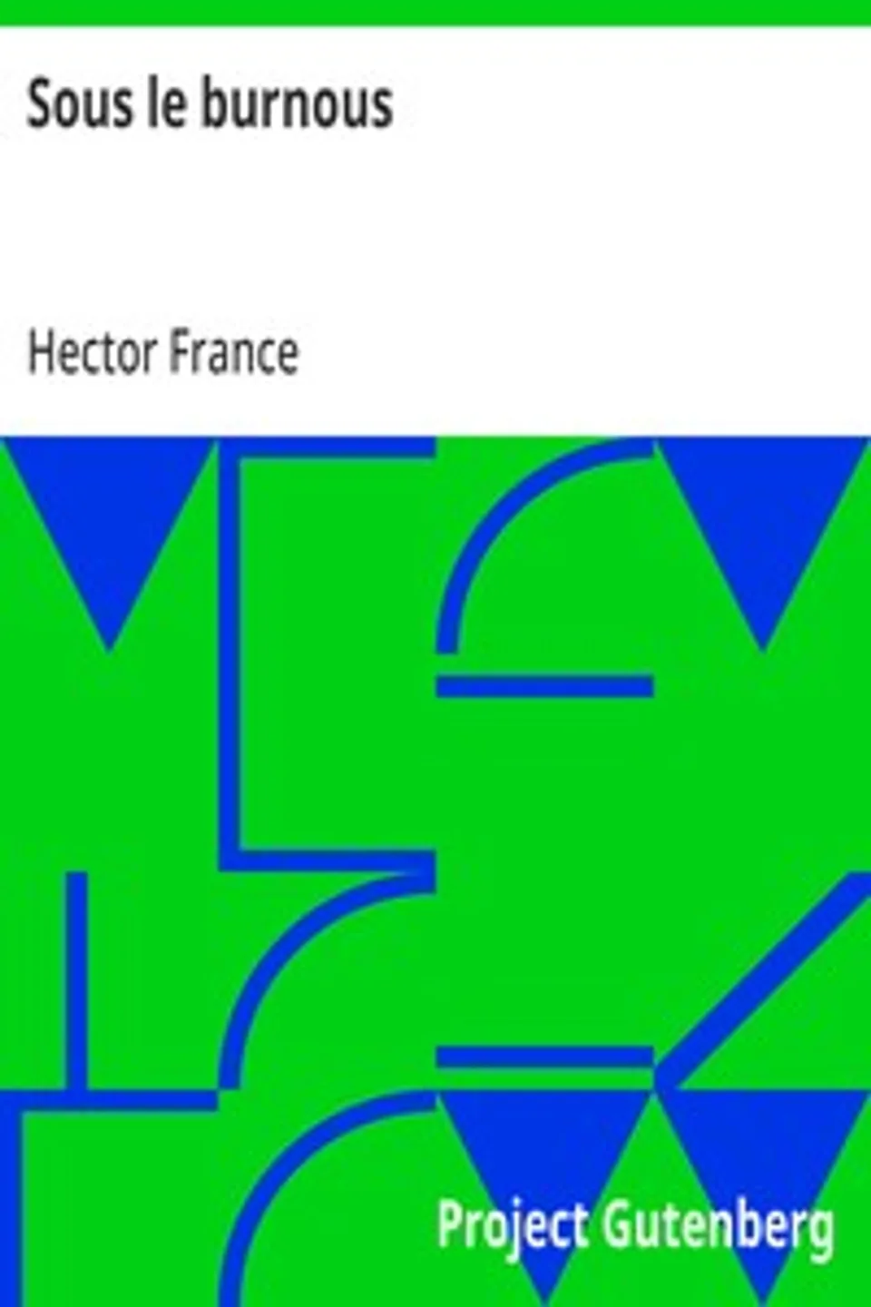 Sous le burnous, Hector France
