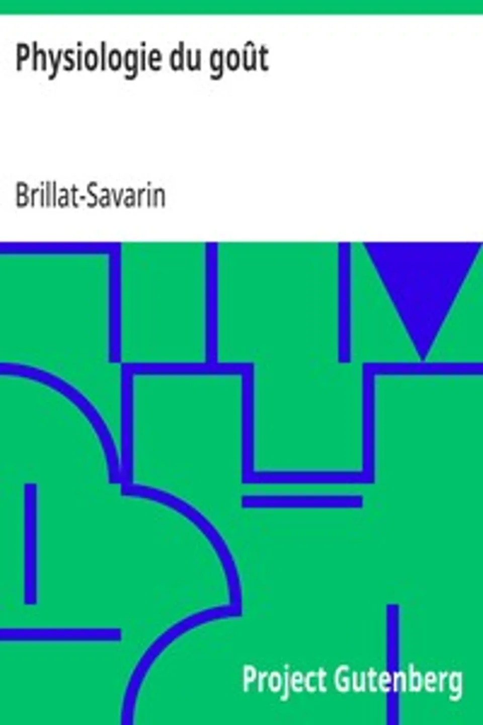 Physiologie du goût, Brillat-Savarin