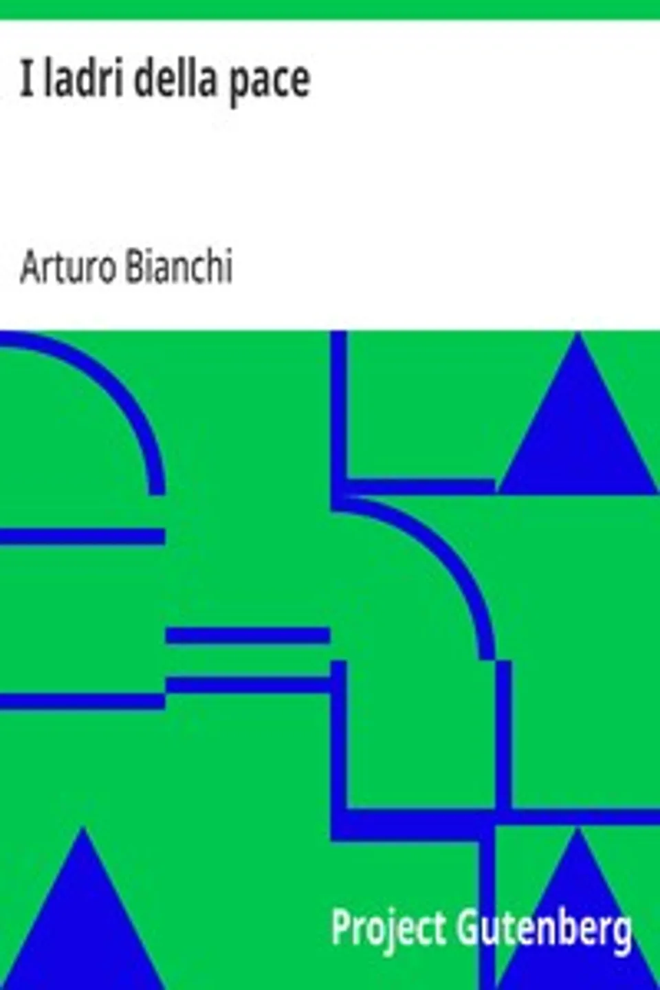I ladri della pace, Arturo Bianchi