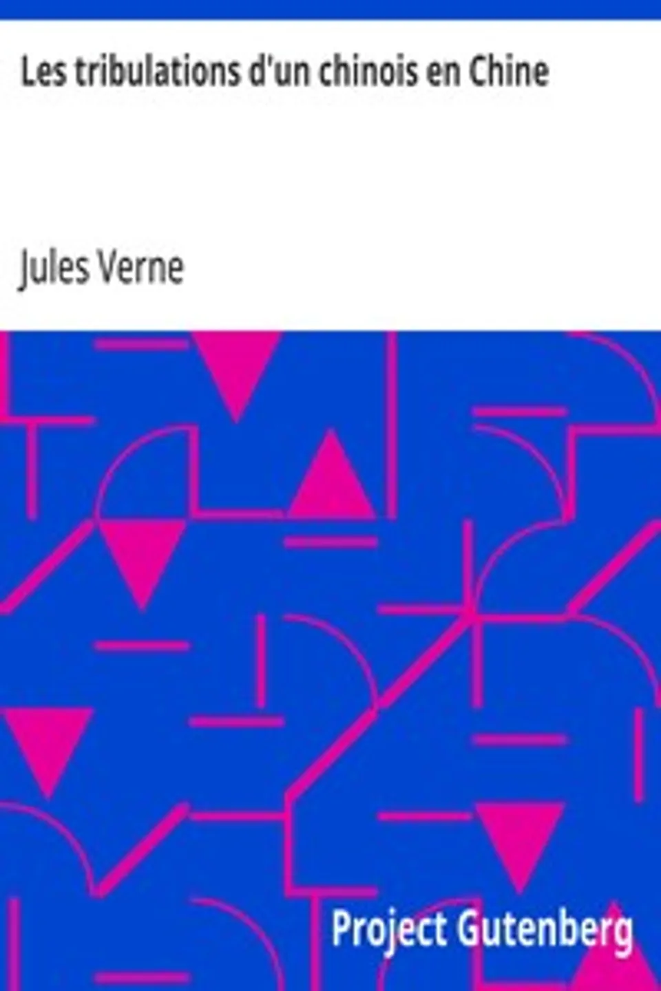 Les tribulations d'un chinois en Chine, Jules Verne