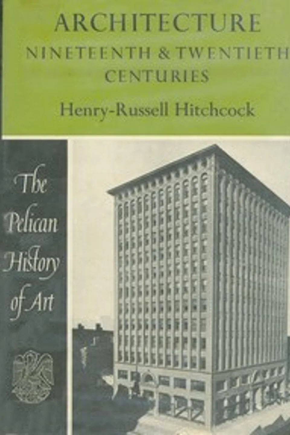 Architecture : $b nineteenth and twentieth centuries, Henry-Russell Hitchcock